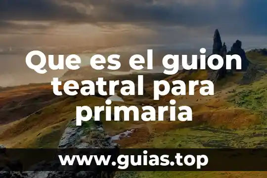 Qué es representación teatral definición 5 Que es el guion teatral para primaria