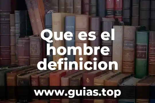 Que es seleccion definición de ambiente 3 Que es el hombre definicion