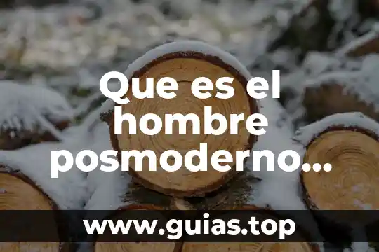 Que es el sexo oral entre mujer y hombre 3 Que es el hombre posmoderno para liotard