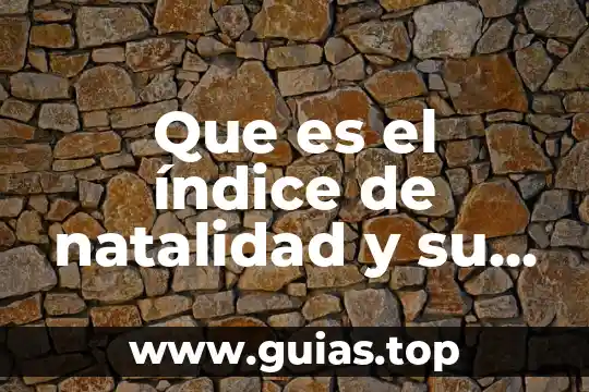 Qué es el agua fórmula y estructura 6 Que es el índice de natalidad y su formula