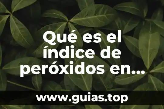 Índice Zarit que es 8 Qué es el índice de peróxidos en física