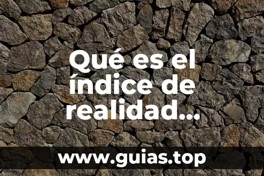 Estructura de la realidad que es 6 Qué es el índice de realidad Rorschach