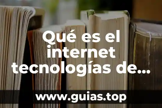 Que es la red de internet y tipos 7 Qué es el internet tecnologías de integración