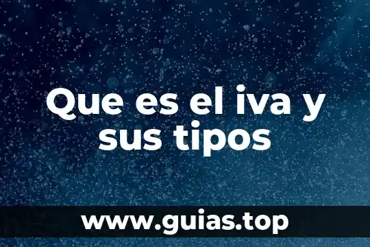 Que es iva retenido por pagar en contabilidad 4 Que es el iva y sus tipos