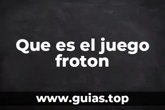 Que es formar juego de piezas almacenamiento 5 Que es el juego froton