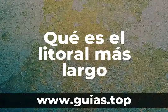Qué es mejor para un viaje largo pasillo o ventanilla 3 Qué es el litoral más largo