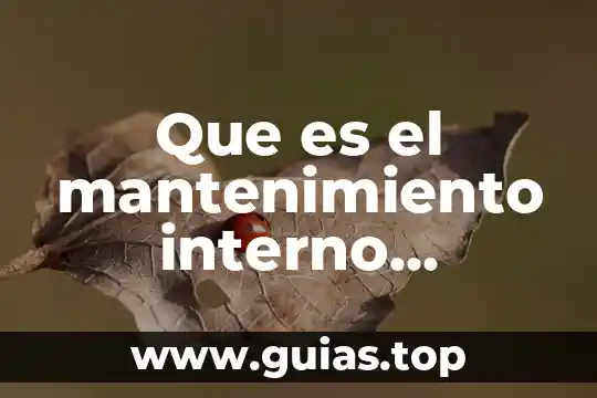 Por que es importante la seguridad industrial 6 Que es el mantenimiento interno industrial