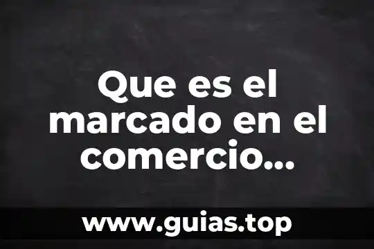 Número exterior e interior que es 8 Que es el marcado en el comercio exterior