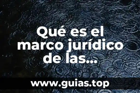 Qué es notificación concepto jurídico 5 Qué es el marco jurídico de las organizaciones
