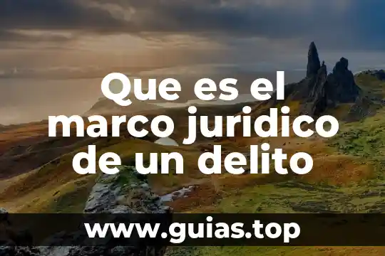 Qué es notificación concepto jurídico 8 Que es el marco juridico de un delito