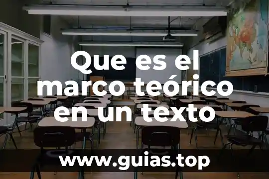 Que es el marco teórico y sus tipos 4 Que es el marco teórico en un texto