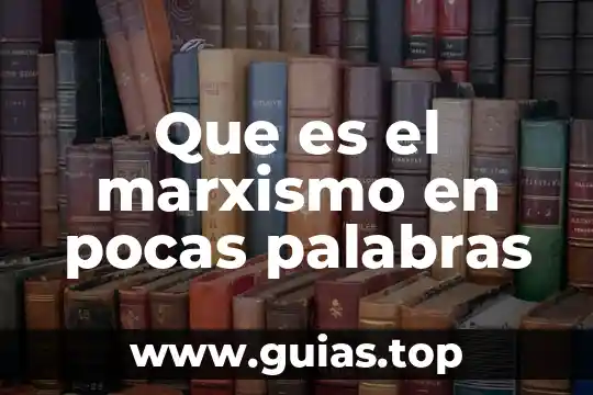 En pocas palabras que es un y ser individual 4 Que es el marxismo en pocas palabras