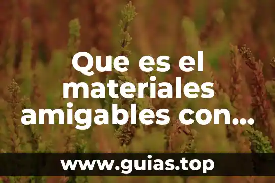 Que es meco en mexico yahoo 6 Que es el materiales amigables con el medio ambiente