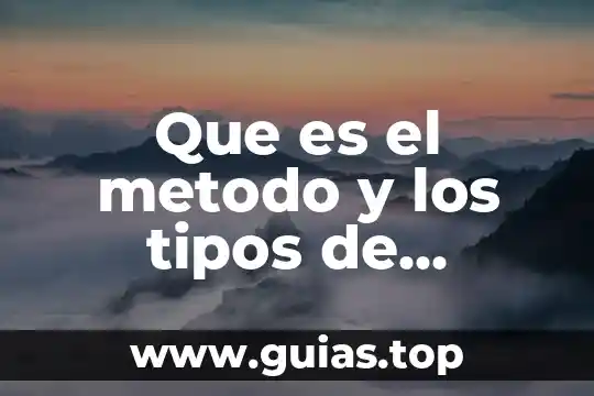 Qué es método variable 5 Que es el metodo y los tipos de metodo