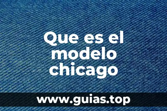 Que es un modelo vrbal 5 Que es el modelo chicago