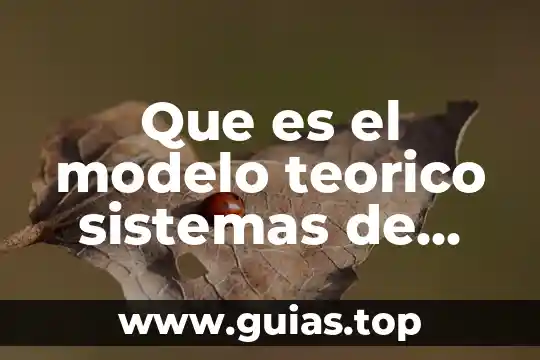 Que es el marco teórico y sus tipos 7 Que es el modelo teorico sistemas de simulacion