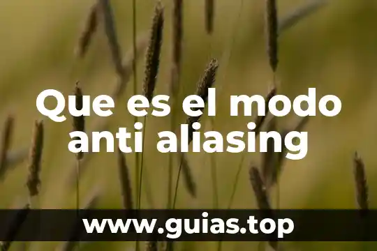 Que es el modo de sueño profundo 5 Que es el modo anti aliasing
