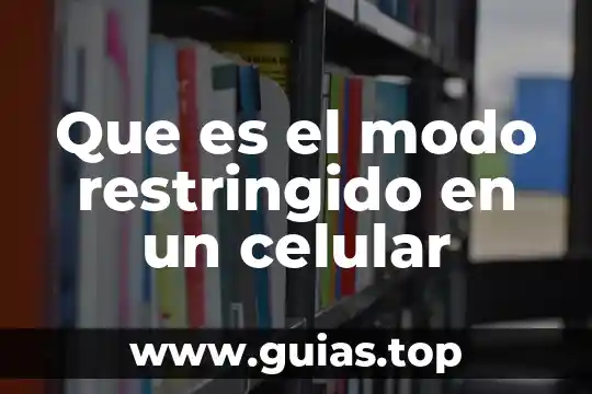 Que es el modo de sueño profundo 4 Que es el modo restringido en un celular