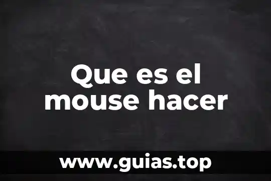 Lo que es tener nada que hacer 6 Que es el mouse hacer