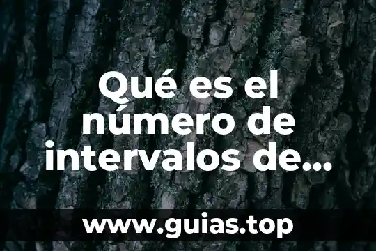 Que es el encuadre en un plan de clase 7 Qué es el número de intervalos de clase