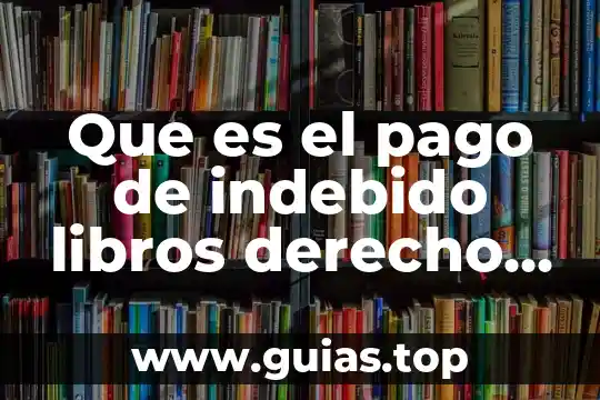 Libros sobre qué es un sistema de ventas 8 Que es el pago de indebido libros derecho civil contratos