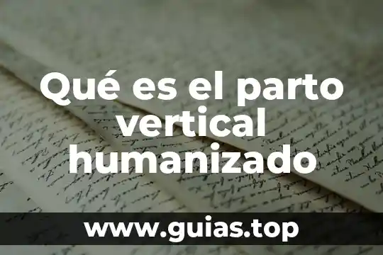 Que es sala de parto 6 Qué es el parto vertical humanizado