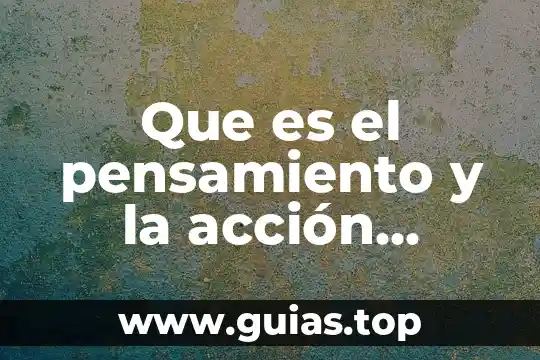 Que es la accion hidroabsorbente 5 Que es el pensamiento y la acción estrategica