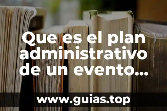 Que es un evento concepto 5 Que es el plan administrativo de un evento deportivo