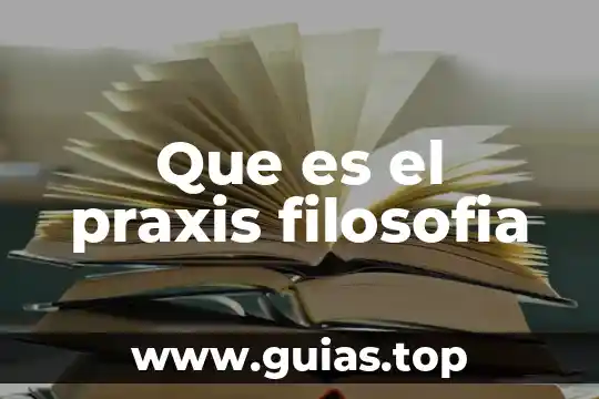 Filosofia que es el sueño 6 Que es el praxis filosofia
