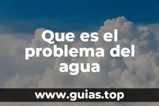 Que es proxémico y ejemplos 3 Que es el problema del agua