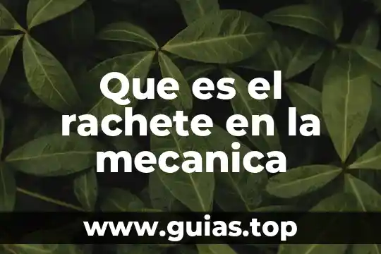 Que es la grabacion mecanica analogica 5 Que es el rachete en la mecanica