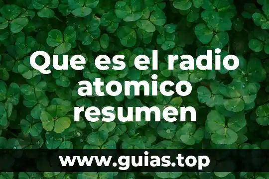 Qué es el peso atómico de un elemento 5 Que es el radio atomico resumen