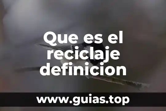 Que es el reciclaje ambiental 5 Que es el reciclaje definicion