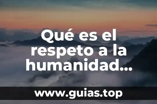 Qué es el respeto para niños de tercero de primaria 3 Qué es el respeto a la humanidad yah