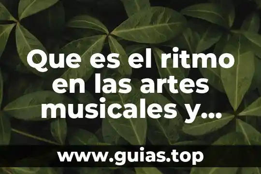 Qué es el valor de las notas musicales 4 Que es el ritmo en las artes musicales y escenicas
