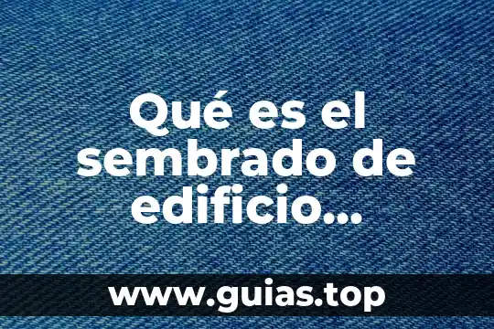 Qué es término anglosajón de marketing 6 Qué es el sembrado de edificio término arquitectónico