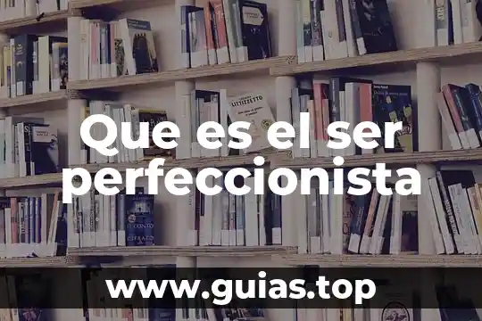 Que es ser un hombre realizado 8 Que es el ser perfeccionista