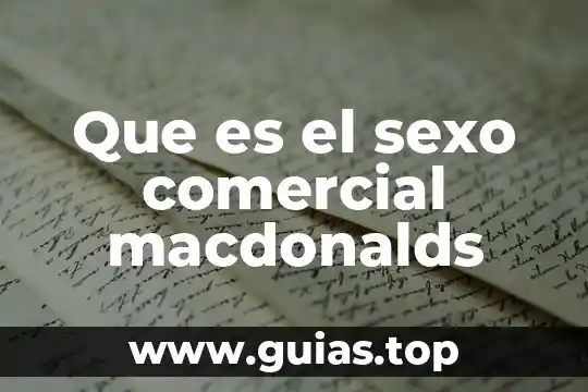 Que es distinguido o de buena familia 6 Que es el sexo comercial macdonalds