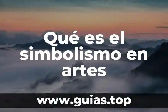 Por que es importante disfrutar de las artes 8 Qué es el simbolismo en artes