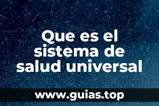 Qué es atención primaria en salud definición 7 Que es el sistema de salud universal