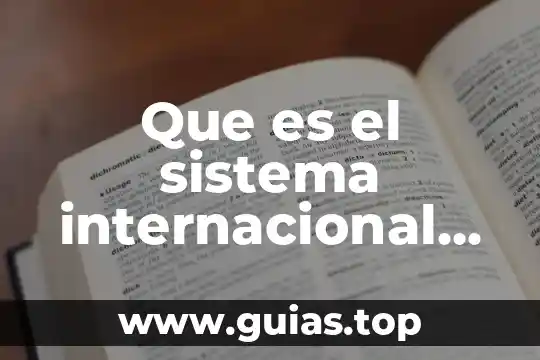 Que es el valor de unidades del sistema internacional 4 Que es el sistema internacional de unidades y medidas