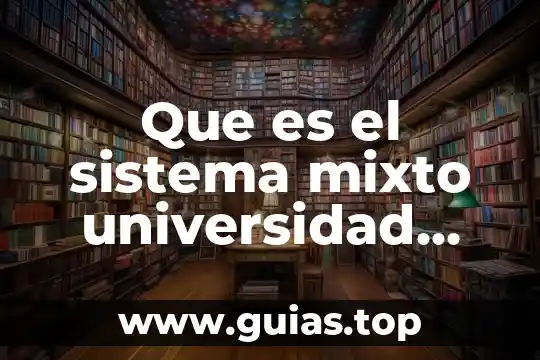 Qué es un número mixto definición 7 Que es el sistema mixto universidad vizcaya de las americas