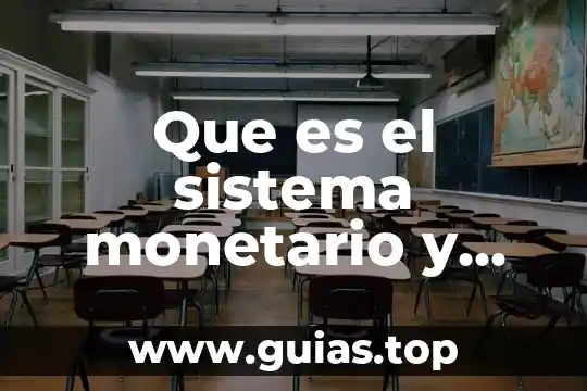 Que es el mercado monetario de dinero 3 Que es el sistema monetario y financiero internacional