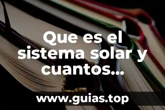 Qué es la polimerización y cuántos tipos existen 5 Que es el sistema solar y cuantos planetas tiene