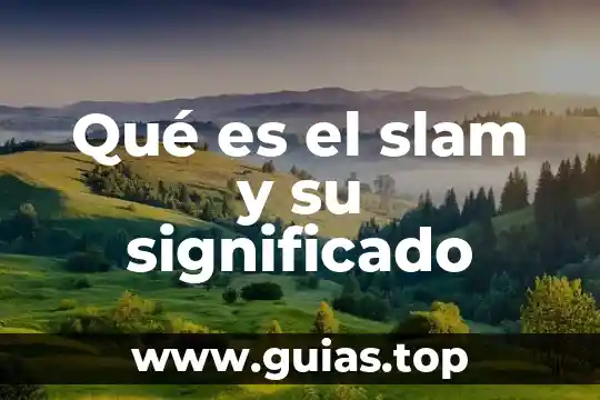 Que es la operacion del significado 4 Qué es el slam y su significado