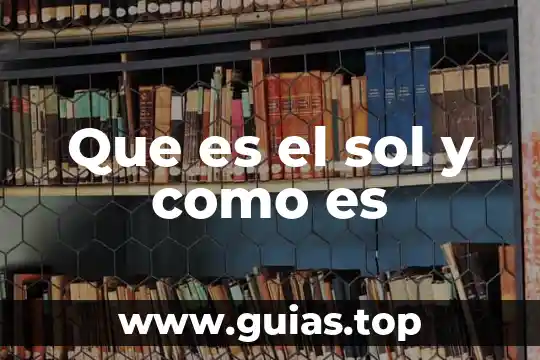 Fer in sol para que es 6 Que es el sol y como es