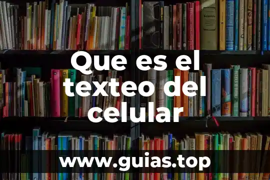 Que es global version en un celular 6 Que es el texteo del celular