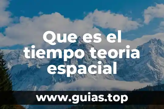 Que es ser hidalguense 3 Que es el tiempo teoria espacial