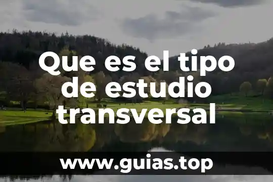 Que es estudio del banco de semillas concepto 3 Que es el tipo de estudio transversal