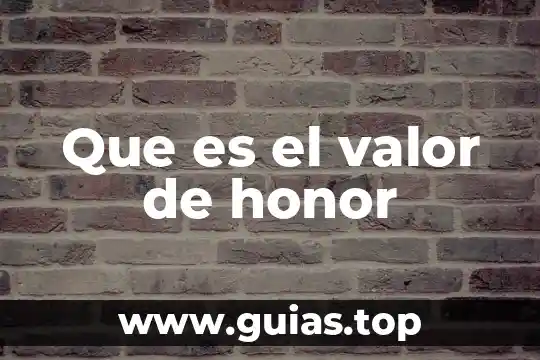 Qué es un símbolo de valor 8 Que es el valor de honor